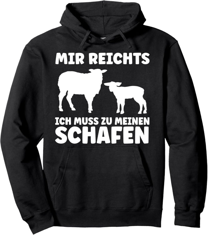 Ich muss zu meinen Schafen Schaf Schäfer Pullover Hoodie