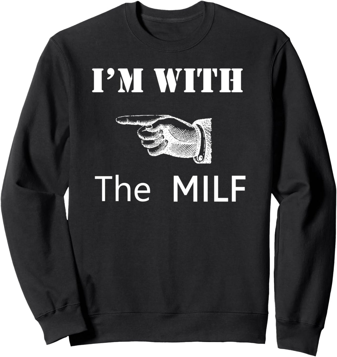 Funny Milf Sweatshirt