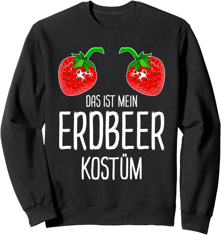 Erdbeere Kostüm Fasching Karneval Sweatshirt