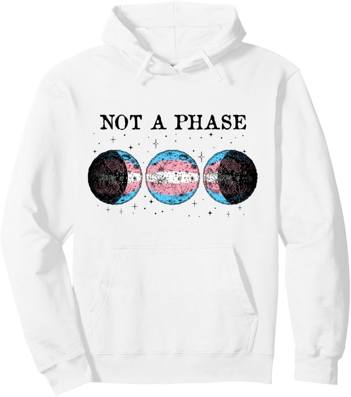 Not A Phase Funny Transgender Pride Flag Pullover Hoodie