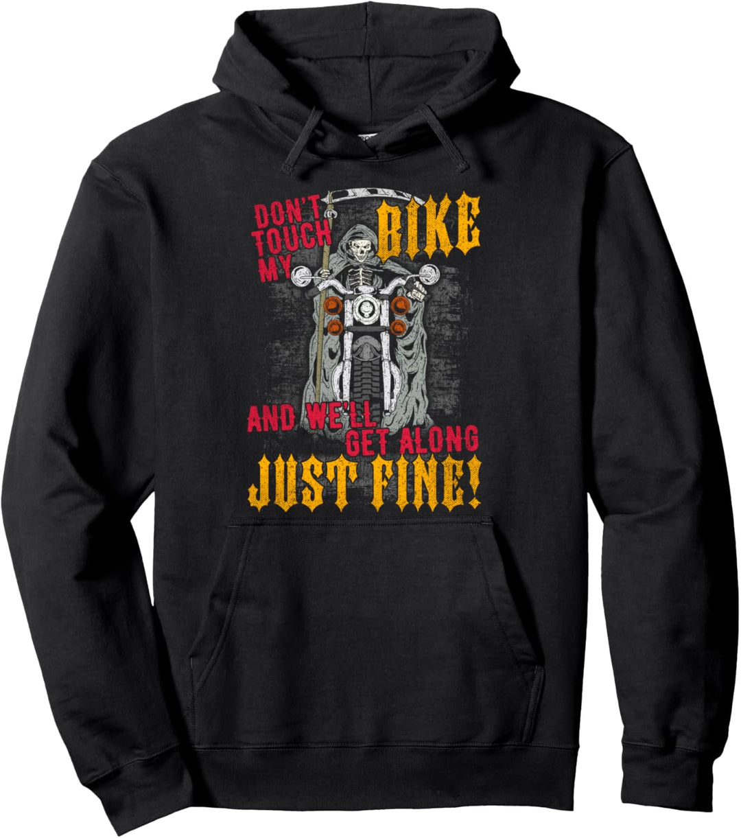 Don't Touch My Bike We'll Get Along Grim Reaper Biker Gift Pullover Hoodie