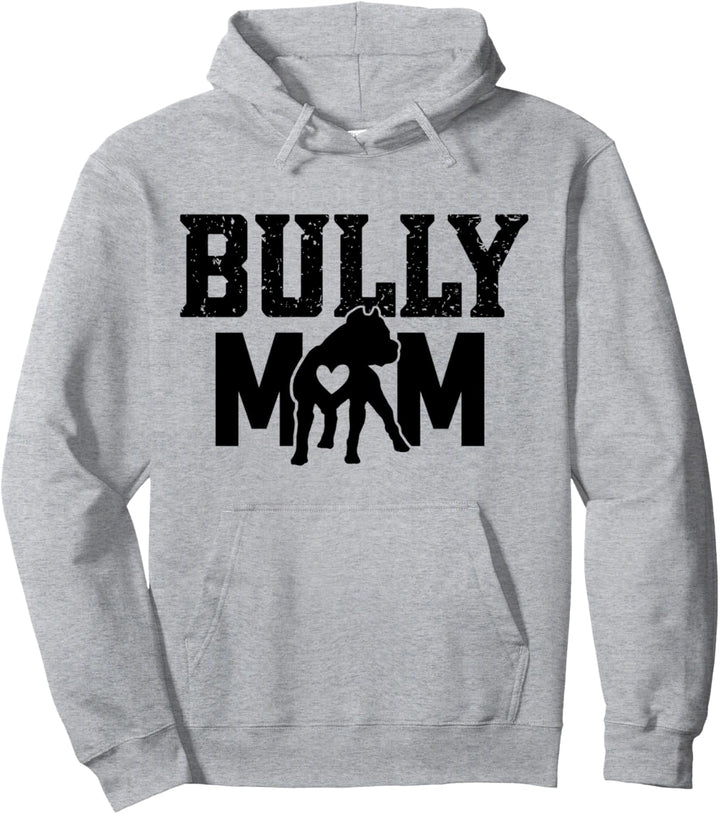 American Bully Mom Pitty Pitties Bulldog Mama Dog funny Pullover Hoodie