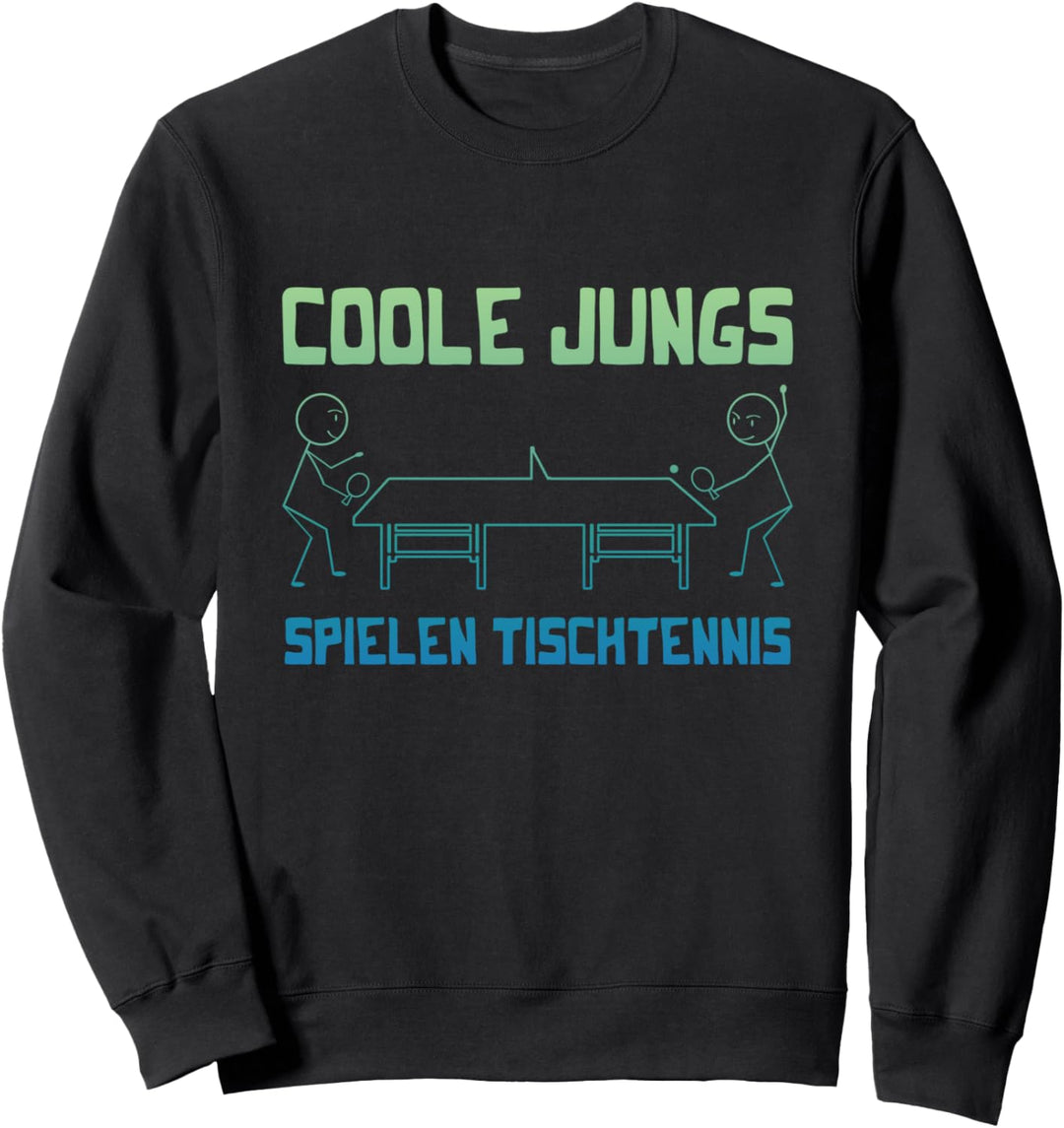 Coole Jungs Spielen Tischtennis Tischtennisspieler Spruch Sweatshirt