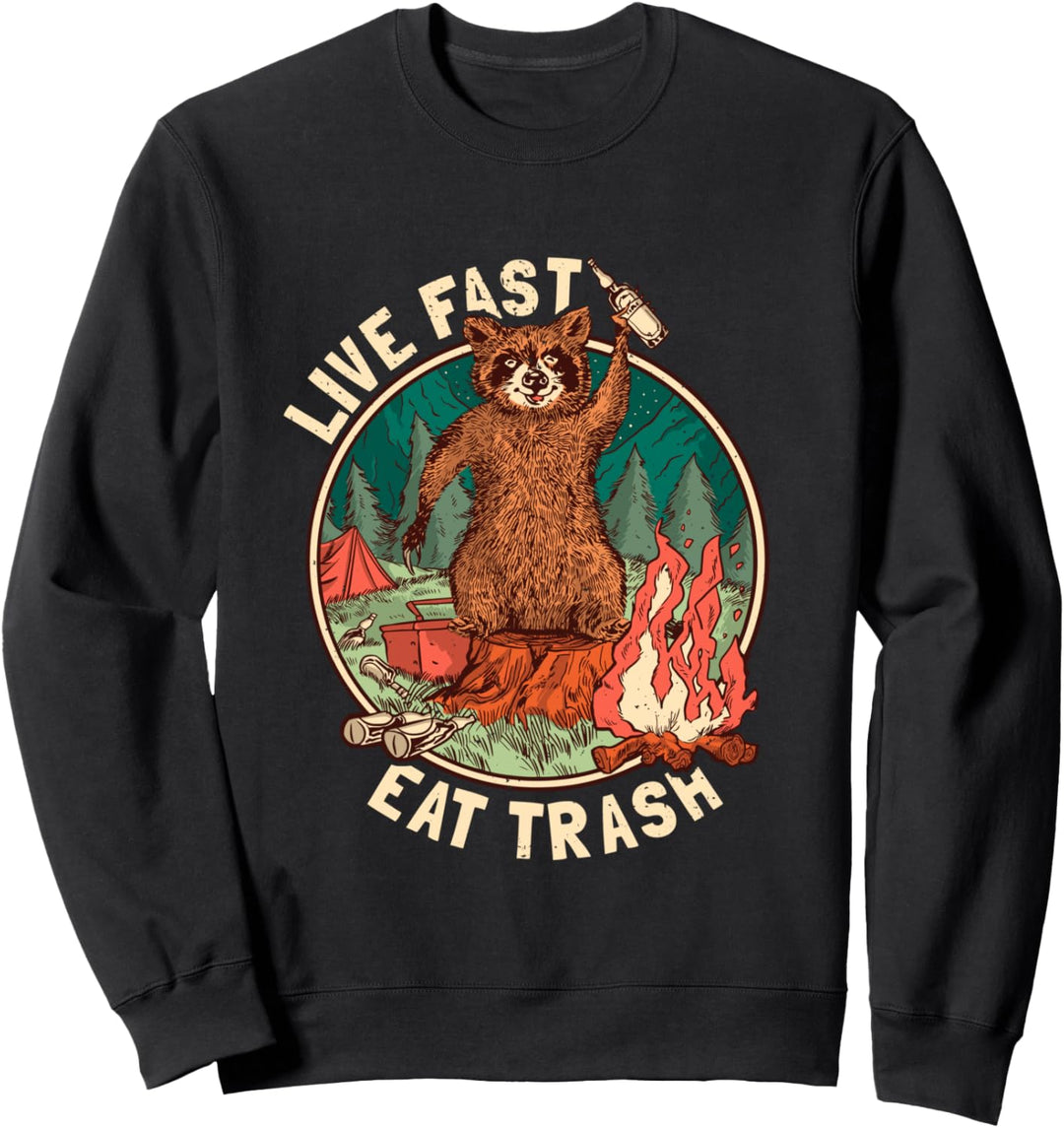 Live Fast Eat Trash Waschbär Sweatshirt