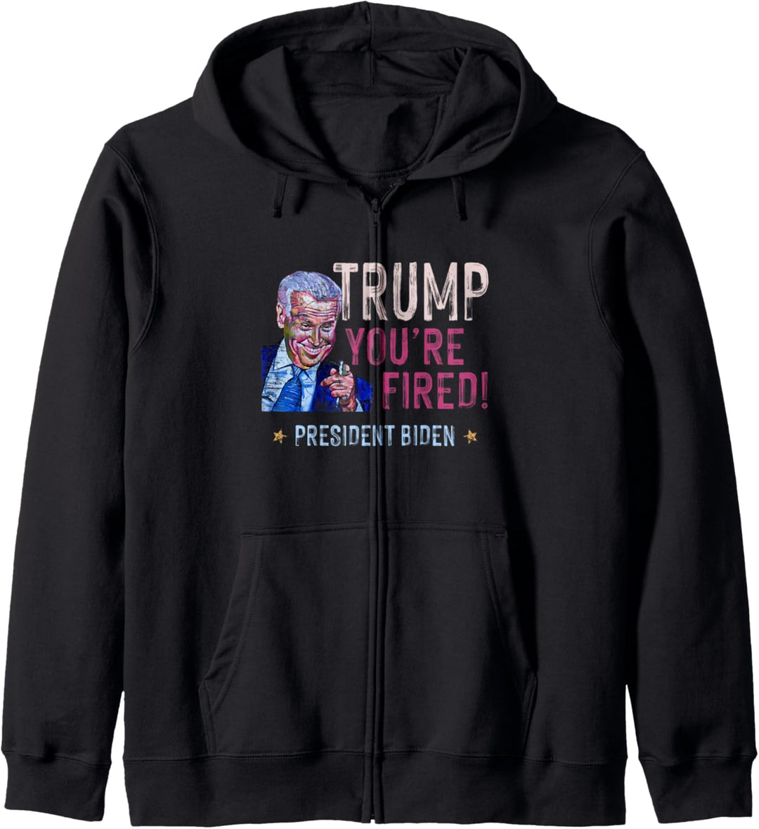 Biden Won You Are Fired Trump - 2020 President Kapuzenjacke