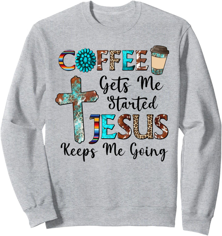 5m5n Kaffee Lass mich loslegen Jesus Halte mich am Laufen Faith Western Sweatshirt