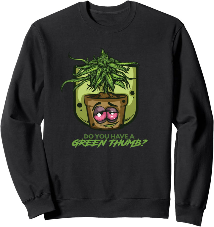 Grüner Daumen Gras Geschenktopf und Marihuana Geschenk Sweatshirt
