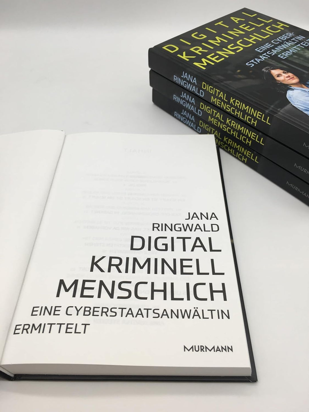 Digital. Kriminell. Menschlich.: Eine Cyberstaatsanwältin ermittelt, Gebundenes Buch