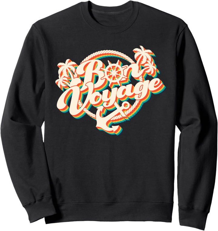 Retro Vintage Bon Voyage Meer Kreuzfahrt Abenteuer Urlaub Sweatshirt
