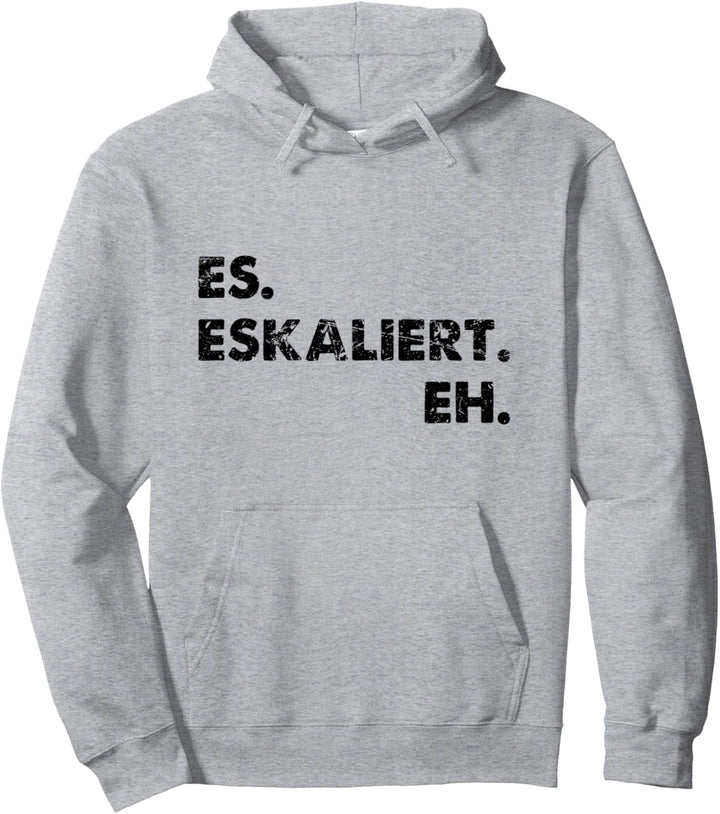 Es Eskaliert Eh Top Damen Party Bier Techno Es Eskaliert Eh Pullover Hoodie