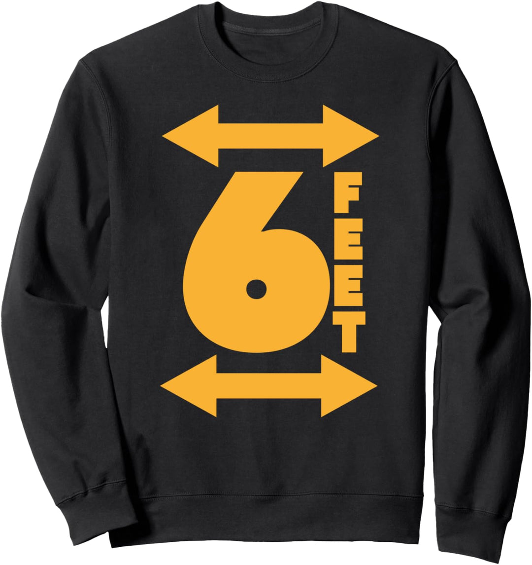 Bleiben Sie 6 Fuss entfernt Social Distancing Antisozial Sweatshirt