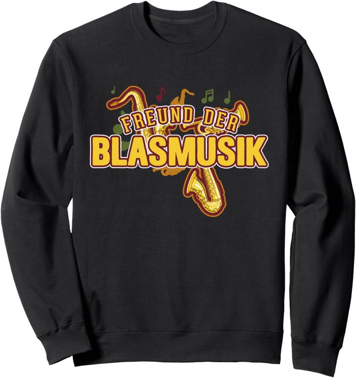 Freund Der Blasmusik Blaskapelle Blasinstrument Geschenk Sweatshirt