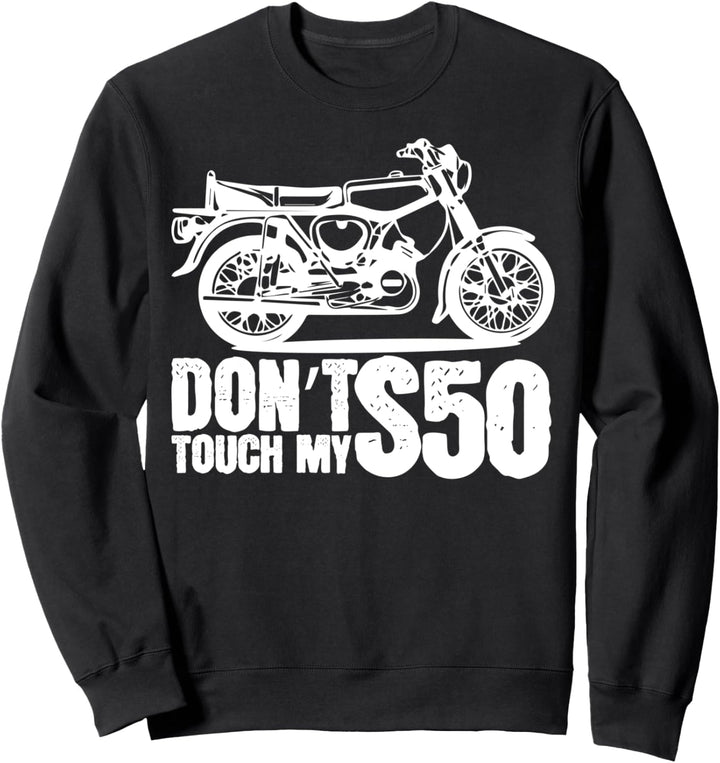 Dont Touch Oldtimer Moped Simson-S50 Sweatshirt