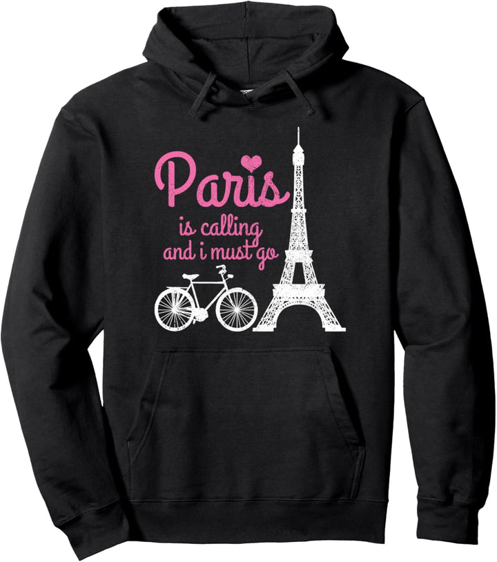 Paris Is Calling And I Must Go France Eiffelturm Fahrrad Geschenk Pullover Hoodie