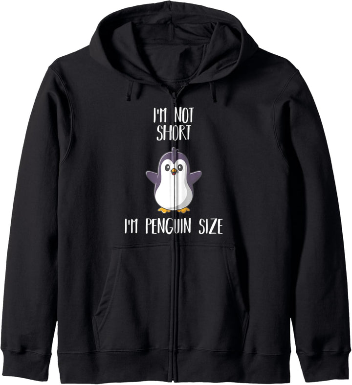 I'm Not Short I'm Penguin Size Tshirt als Pinguin Kapuzenjacke