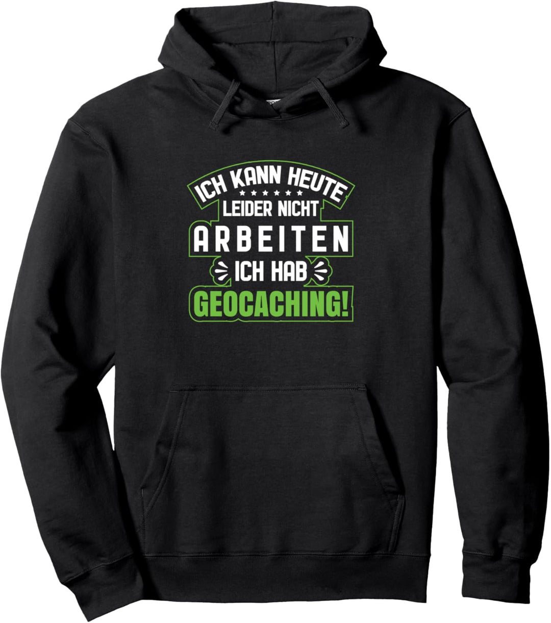 Geocaching Geschenk Geocacher Witz Geocache Spruch Pullover Hoodie