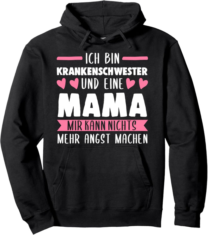 Ich bin Krankenschwester und eine Mama Krankenschwester Mama Pullover Hoodie