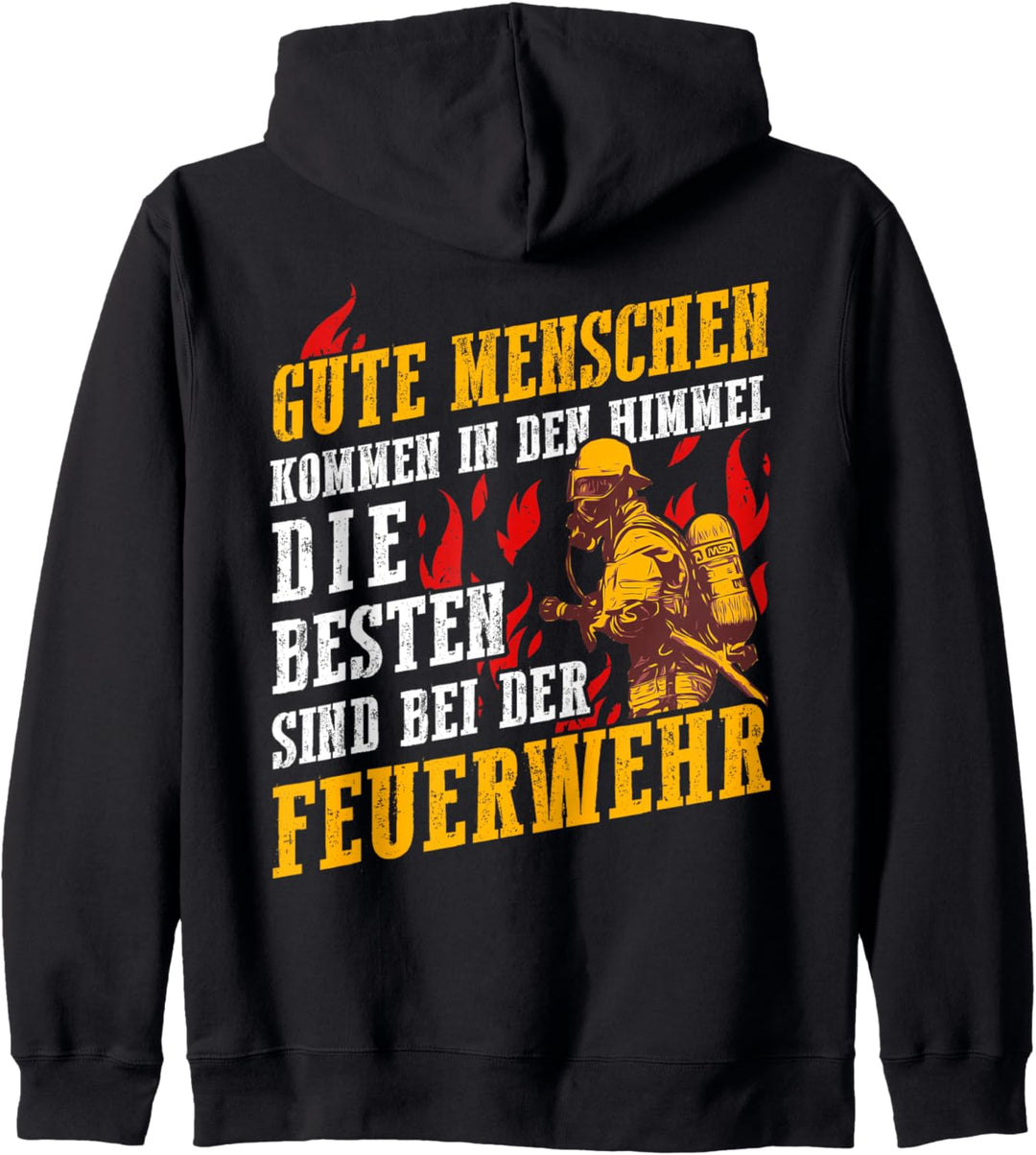 Feuerwehr - Gute Menschen kommen in den Himmel... Kapuzenjacke
