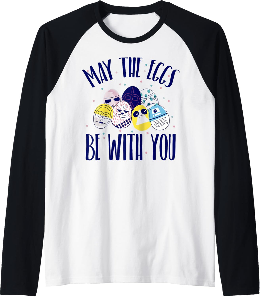 Star Wars Ostern May The Eggs Be With You Text Raglan