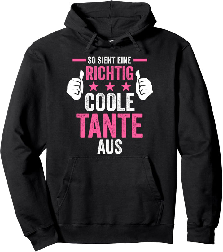 So sieht eine richtig coole Tante aus Pullover Hoodie