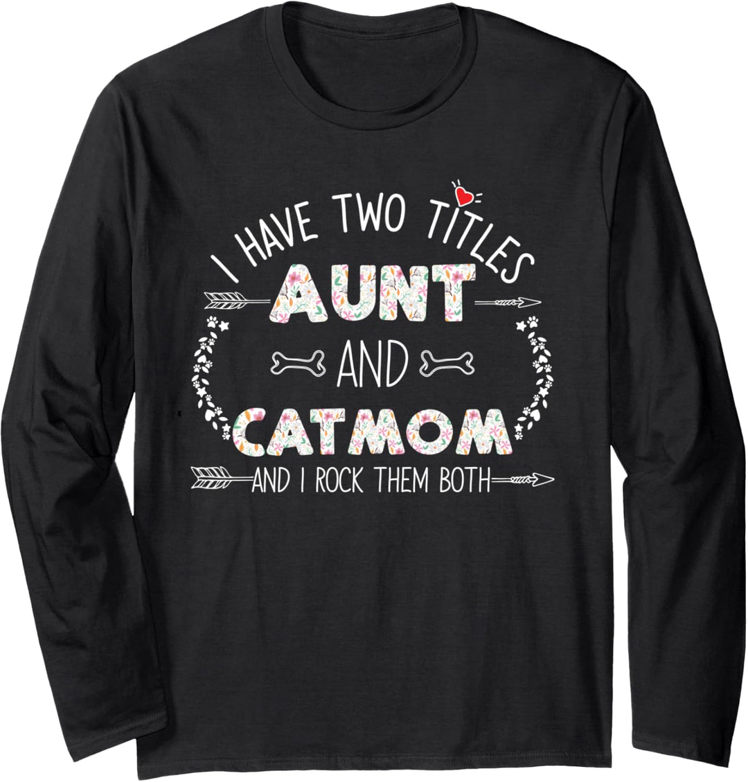 Two Titles Aunt and Cat Mom Floral Gifts for Aunty Auntie Langarmshirt
