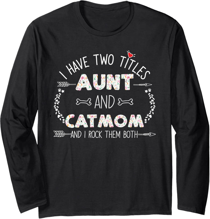 Two Titles Aunt and Cat Mom Floral Gifts for Aunty Auntie Langarmshirt