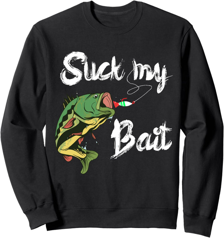 Suck My Bait Angeln Barsch Perch Petri Wels Angeln Geschenk Sweatshirt