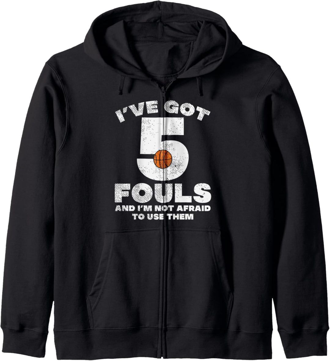 5 Fouls Not Afraid Basketball Funny Baller Player Men Women Kapuzenjacke