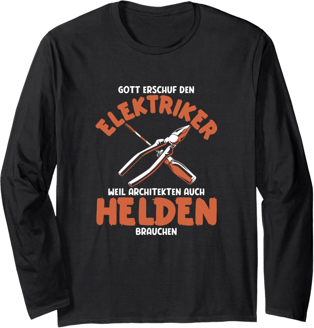 Elektriker sind Helden Elektriker Spruch Elektriker Werkzeug Langarmshirt