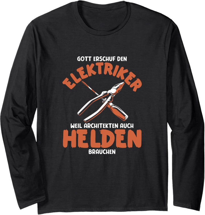 Elektriker sind Helden Elektriker Spruch Elektriker Werkzeug Langarmshirt
