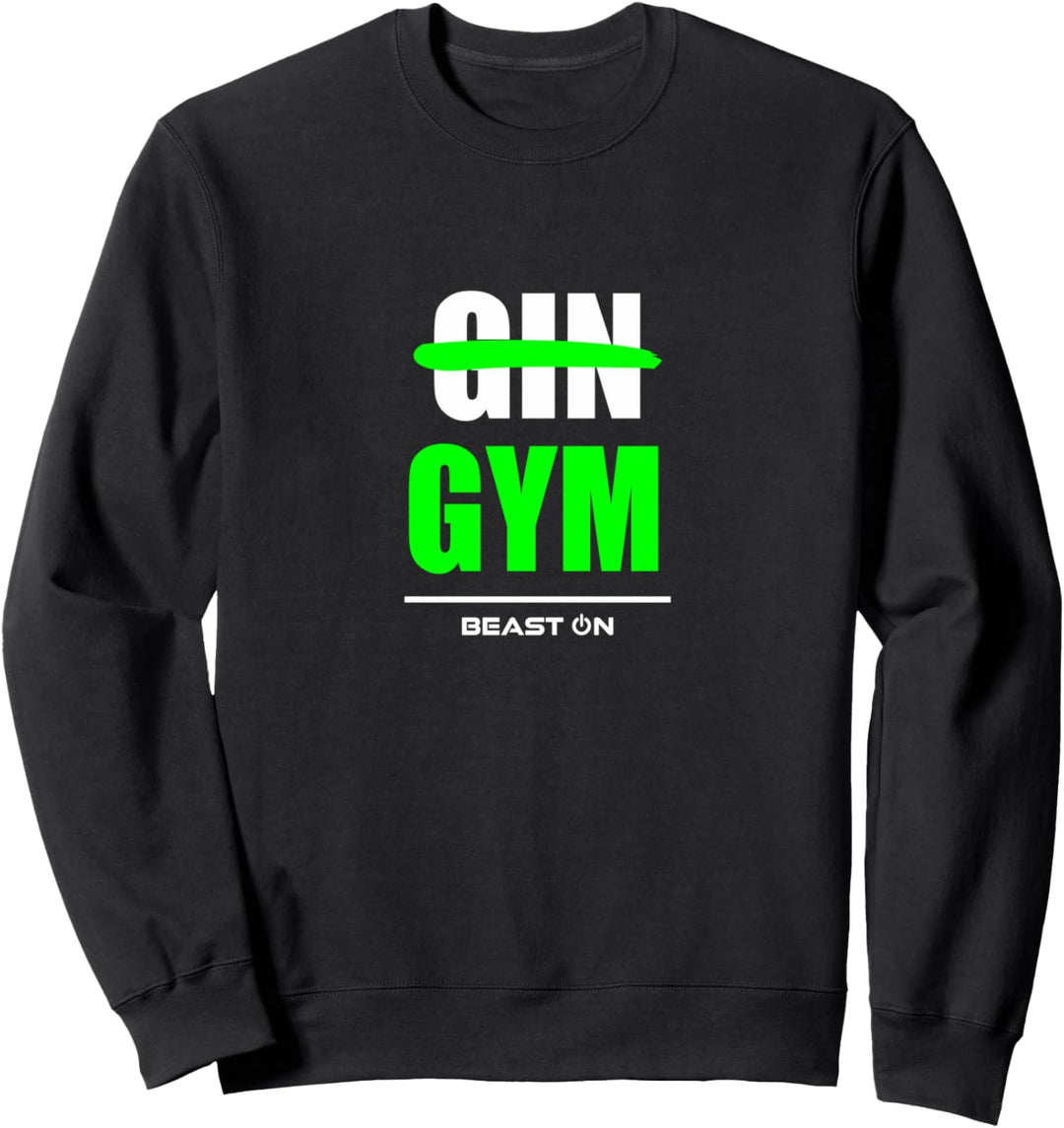 Not Gin Gym Fitness Workout Bodybuilding Gains Training Grün Sweatshirt