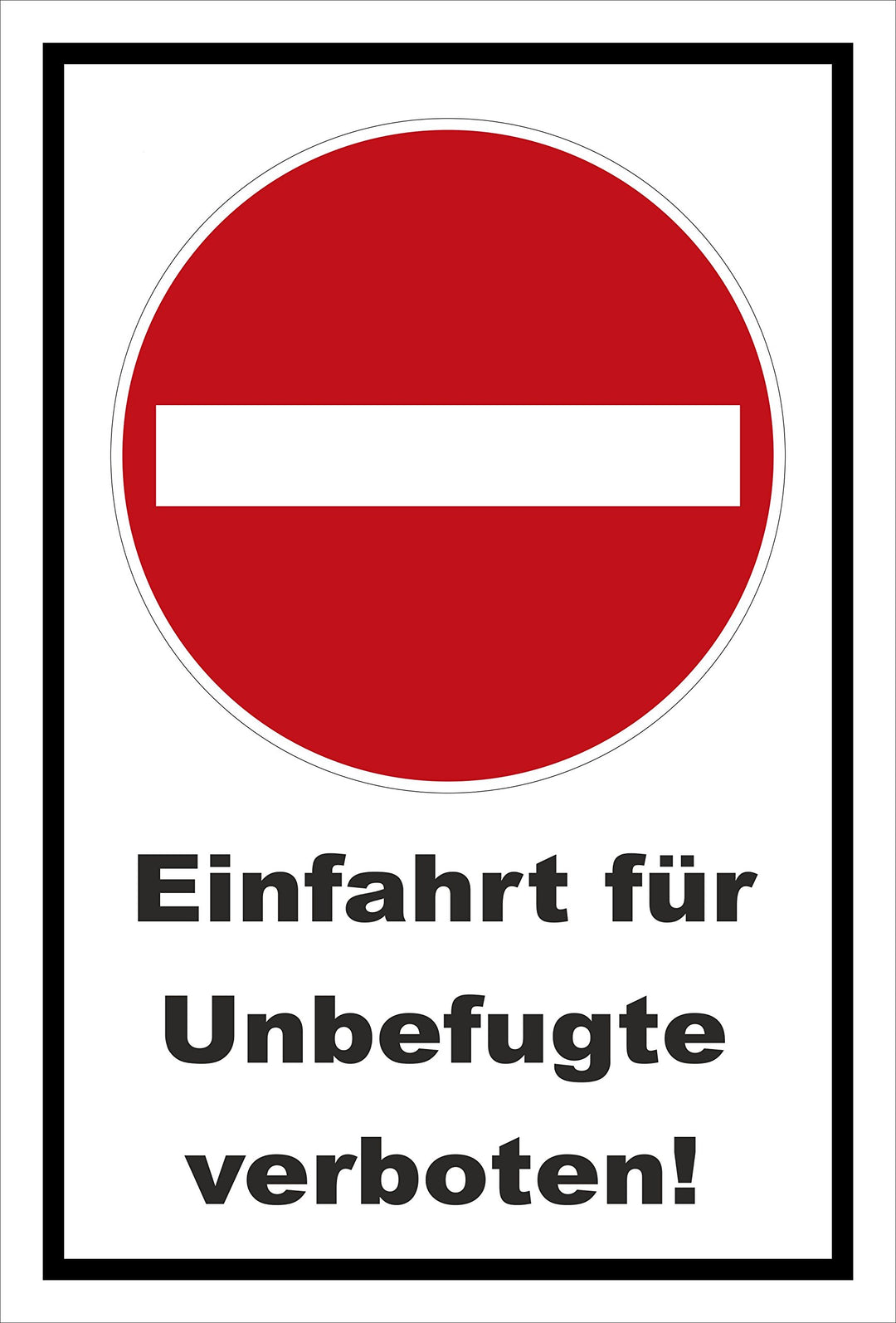 Schild - Verbot der Einfahrt - Einfahrt für Unbefugte verboten – 60x40cm mit Bohrlöchern | stabile 3