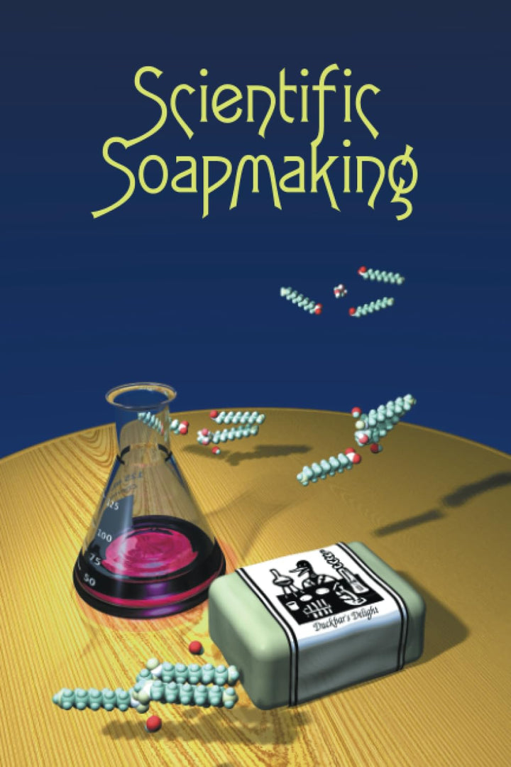 Scientific Soapmaking: The Chemistry of the Cold Process, Taschenbuch