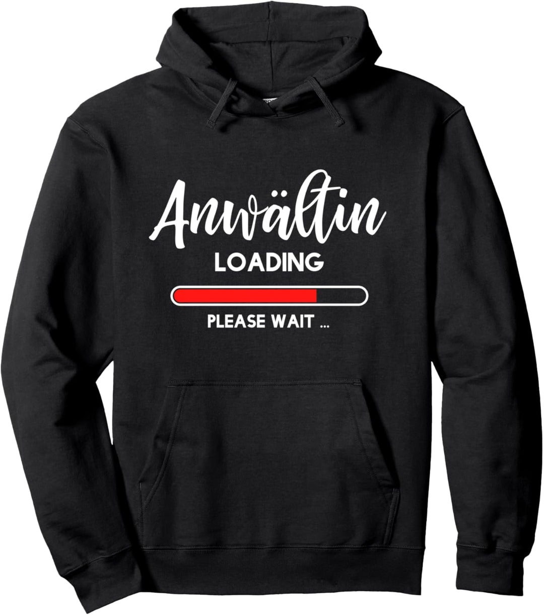 Anwältin loading - Jura Studium Referendariat Jura Pullover Hoodie