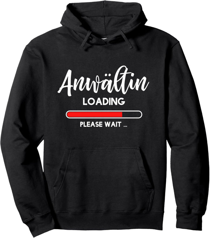 Anwältin loading - Jura Studium Referendariat Jura Pullover Hoodie