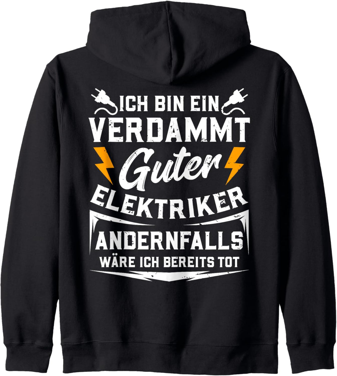 Ich bin ein verdammt guter Elektriker Lustiges Geschenk Fun Kapuzenjacke