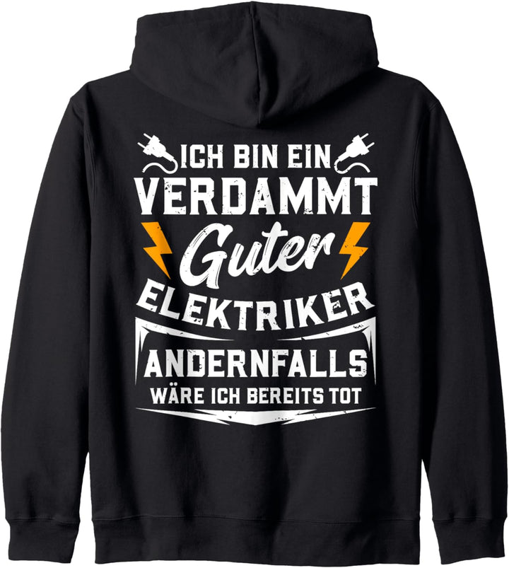 Ich bin ein verdammt guter Elektriker Lustiges Geschenk Fun Kapuzenjacke