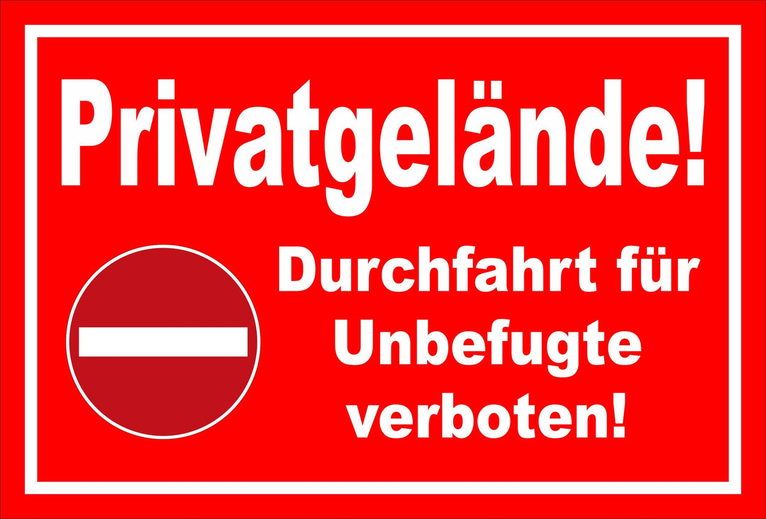 Schild - Verbot der Einfahrt - Privatgelände - Einfahrt für Unbefugte verboten – 60x40cm mit Bohrlöc