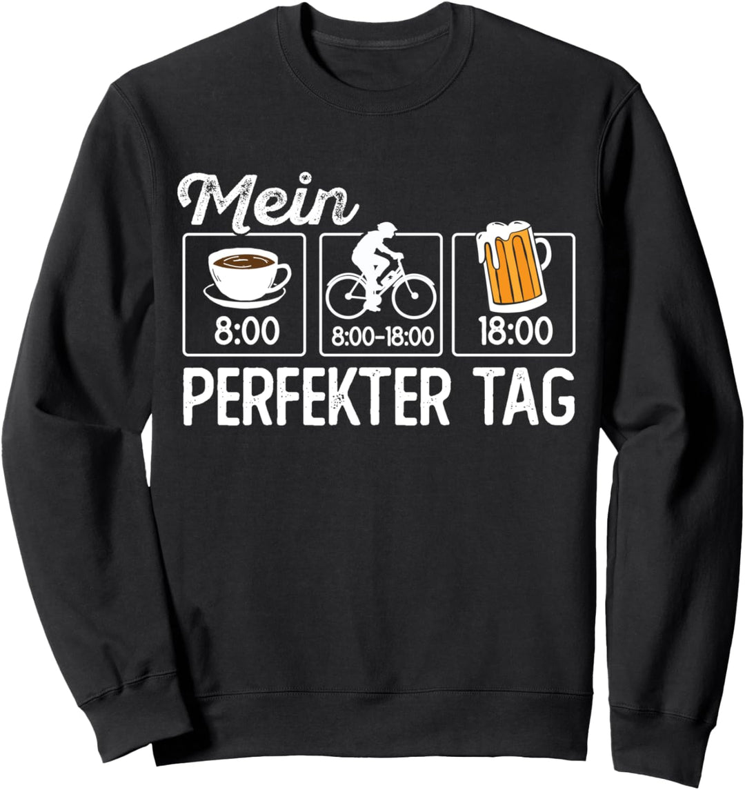 Lustiges EBike Fahrer Elektrofahrrad Mein perfekter Tag Sweatshirt