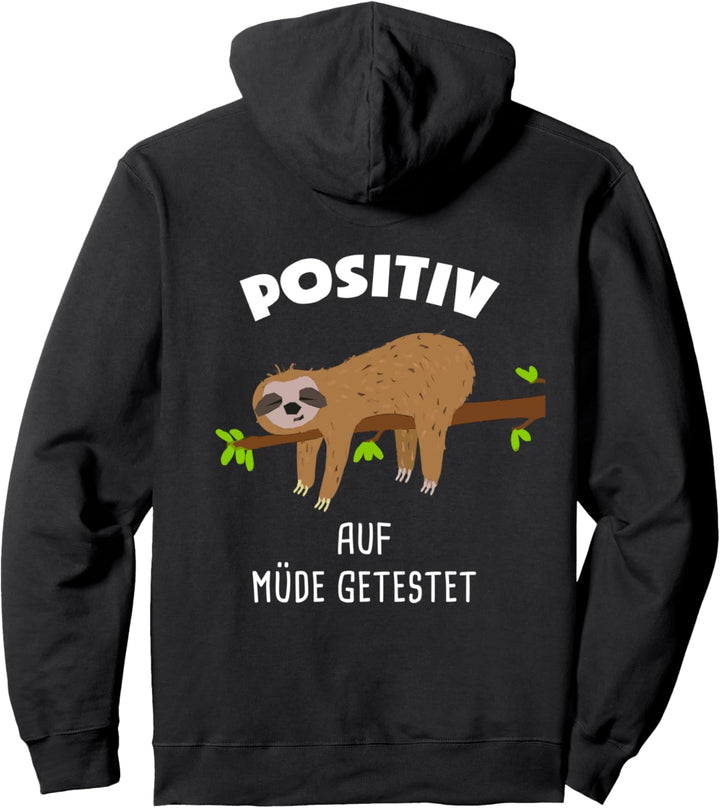 POSITIV AUF MÜDE GETESTET Schlafshirt für faul-e Faultier-e Pullover Hoodie