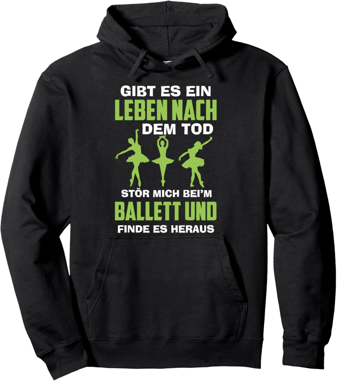 Ballett Sprüche Geschenk Mädchen Tanzen Lustiges Ballett Pullover Hoodie