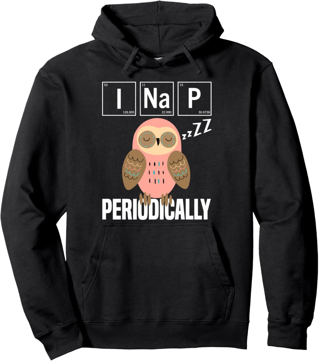 I Nap Periodically Cute Funny Chemistry Periodensystem Eule Pullover Hoodie