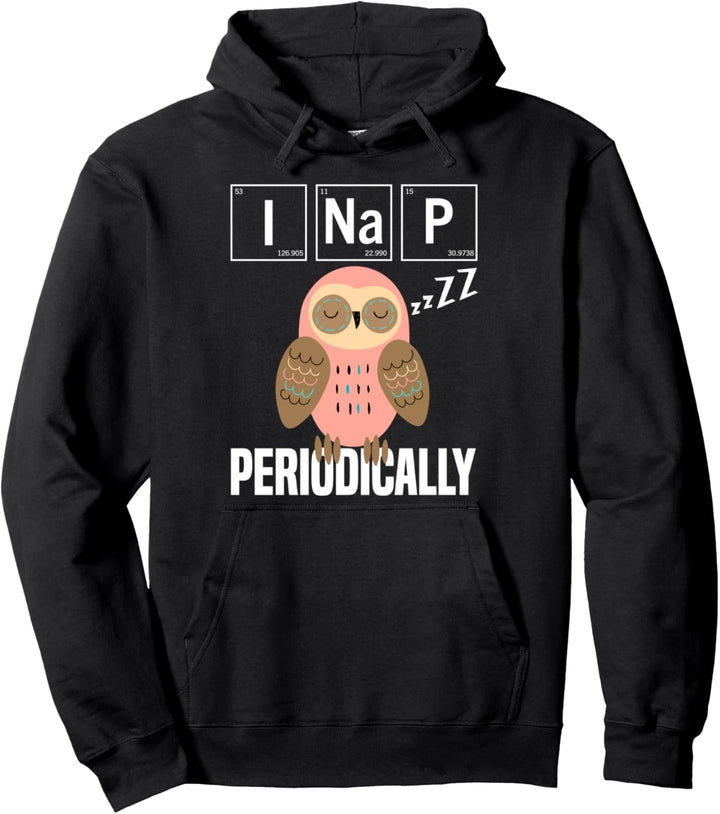 I Nap Periodically Cute Funny Chemistry Periodensystem Eule Pullover Hoodie