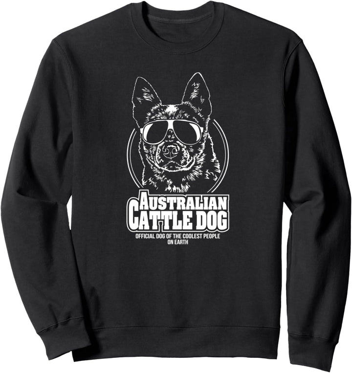 Lustiger Australian Cattle Dog coolest people Hundespruch Sweatshirt