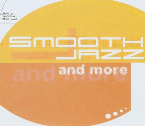 Smooth Jazz and More, Audio-CD