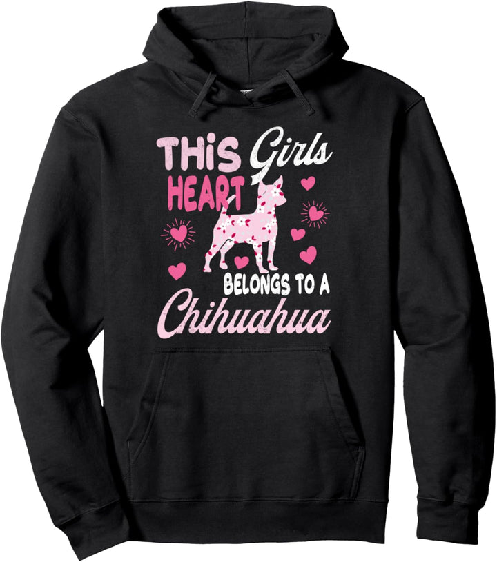Funny Cute Dog Gift. This Girls Heart Belongs To A Chihuahua Pullover Hoodie