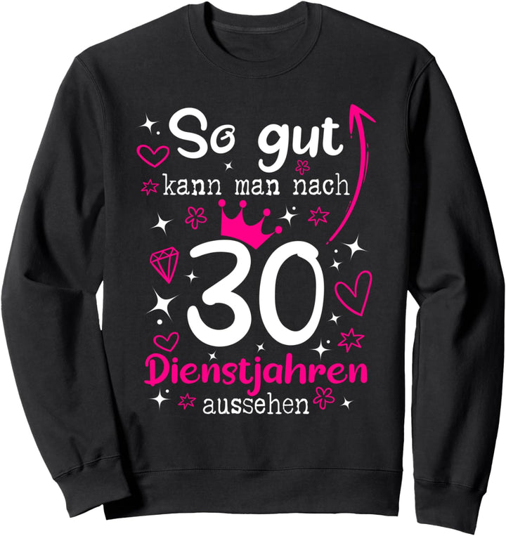 30 Jähriges Dienstjubiläum Jubiläum Firmenjubiläum 30 Jahre Sweatshirt