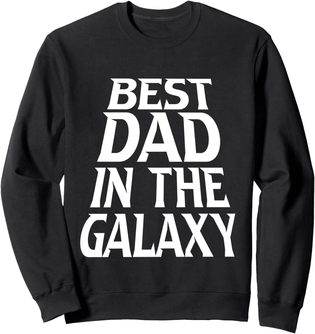 Bester Vater In Der Galaxie Dad Mann Familie Daddy Legende Sweatshirt
