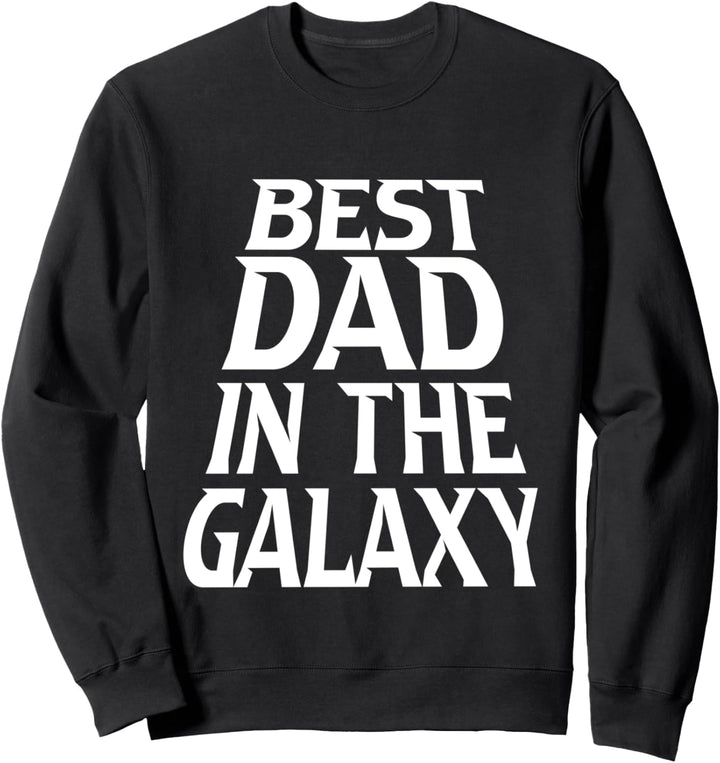 Bester Vater In Der Galaxie Dad Mann Familie Daddy Legende Sweatshirt