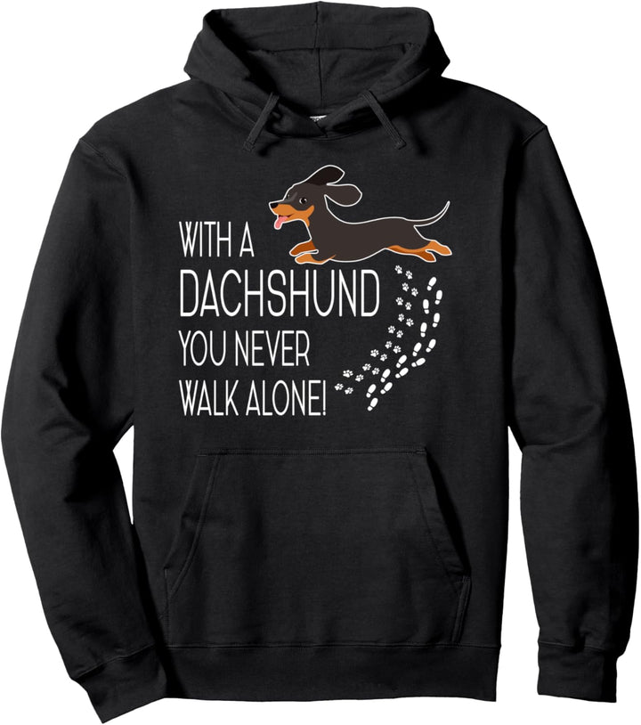 Süsser Hund With A Dachshund You Never Walk Alone Pullover Hoodie
